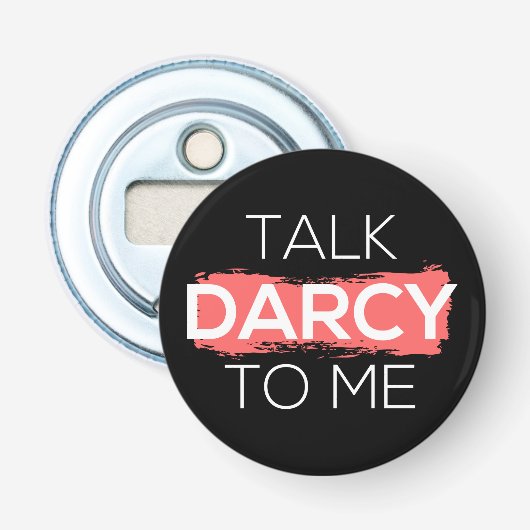 Sprich Darcy mit mir Flaschenöffner (Vorderseite)