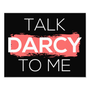 Sprich Darcy mit mir Fotodruck