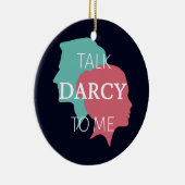 Sprich Darcy mit mir IV Keramik Ornament (Rechts)