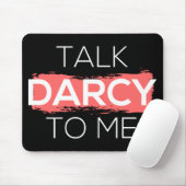 Sprich Darcy mit mir Mousepad (Mit Mouse)