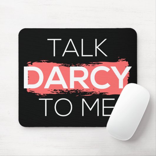 Sprich Darcy mit mir Mousepad (Mit Mouse)