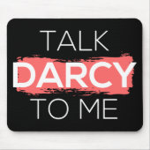 Sprich Darcy mit mir Mousepad (Vorne)