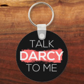 Sprich Darcy mit mir Schlüsselanhänger (Vorderseite)