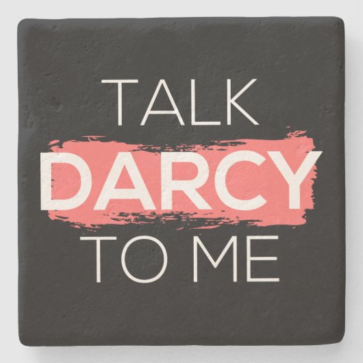 Sprich Darcy mit mir Steinuntersetzer (Vorderseite)