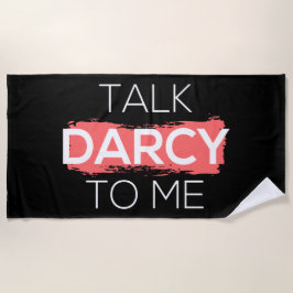 Sprich Darcy mit mir Strandtuch