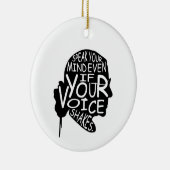 Sprich deine Meinung, auch wenn deine Stimme zitte Keramik Ornament (Rechts)