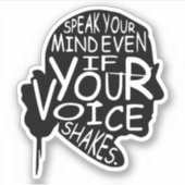 Sprich deine Meinung, selbst wenn deine Stimme zit Aufkleber (Vorderseite)