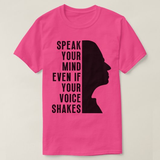 Sprich deinen Geist, selbst wenn deine Stimme ersc T-Shirt (Design vorne)