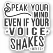 Sprich deinen Geist, selbst wenn deine Stimme zitt Aufkleber (Vorderseite)