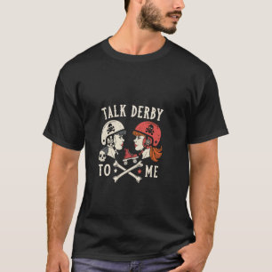 Sprich Derby Mit Mir Humorvolle Skaterin, Roller D T-Shirt