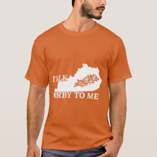 Sprich Derby Mit Mir Kentucky State Run for the Ro T-Shirt