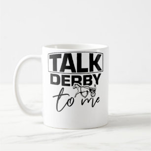 Sprich Derby Mit Mir Lustiger Pferdereitsport Fan Kaffeetasse