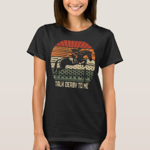 Sprich Derby mit mir Racing Derby Race Besitzer 1 T-Shirt