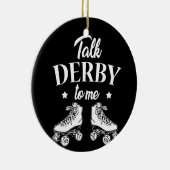 Sprich Derby mit mir Roller Skate T Shirt Keramik Ornament (Rechts)