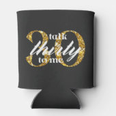 Sprich dreißig mit mir Black Gold Glitzer 30. Gebu Dosenkühler (Rückseite)