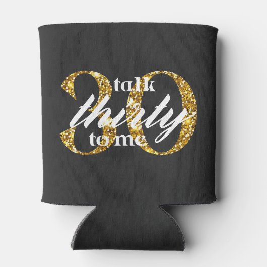 Sprich dreißig mit mir Black Gold Glitzer 30. Gebu Dosenkühler (Rückseite)