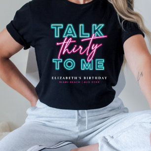 Sprich Dreißig Mit Mir Dirty 30th Neon Blau & Rosa T-Shirt