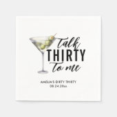 Sprich dreißig mit mir Dirty Martini 30. Geburtsta Serviette (Vorderseite)