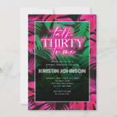 Sprich Dreißig mit mir Neon Pink Tropical 30. Gebu Einladung (Vorderseite)