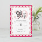 Sprich Dreißig mit mir Pink Curvy Retro 30. Geburt Einladung (Stehend Vorderseite)