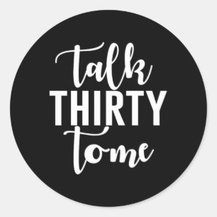 Sprich dreißig mit mir Sprichwort Runder Aufkleber