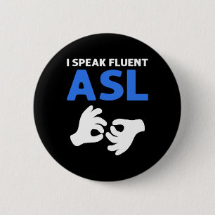Sprich fließend Asl. Asl Hand Sign Language Deaf P Button