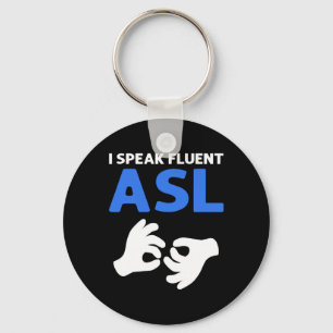 Sprich fließend Asl. Asl Hand Sign Language Deaf P Schlüsselanhänger