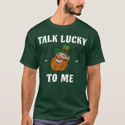 Sprich Glück mit mir Funny Leprechaun St Patricks  T-Shirt (Vorderseite)