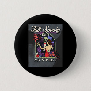 Sprich Gruselig Mit Mir Vintage Retro Spaß Hallowe Button