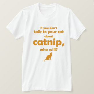 "Sprich mit deiner Katze..." T-Shirt