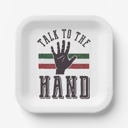 Sprich mit dem Hand Distressed Hand Spaß Pappteller (Vorderseite)