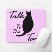 "Sprich mit dem Schwanz" Mousepad (Mit Mouse)