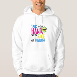 Sprich mit der Hand, denn das Gesicht ist nicht zu Hoodie