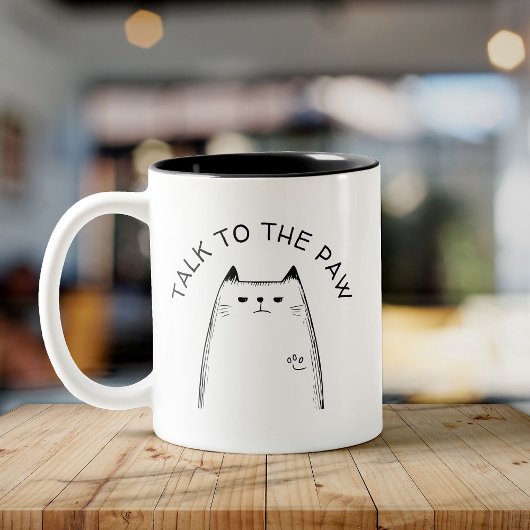 "Sprich mit der Paw" Funny Annoyed Cat Lover Zweifarbige Tasse