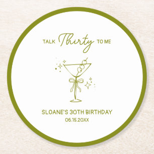 "Sprich mit mir" Dirty Martini 30. Geburtstag Runder Pappuntersetzer