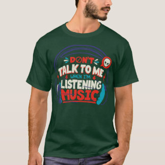 Sprich mit mir, ich höre Musik von Tobe Fons T-Shirt