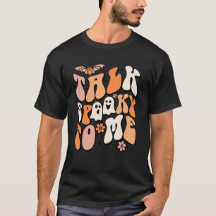 Sprich mit mir Spooky Vibes Ghost Groovy Hallo T-Shirt