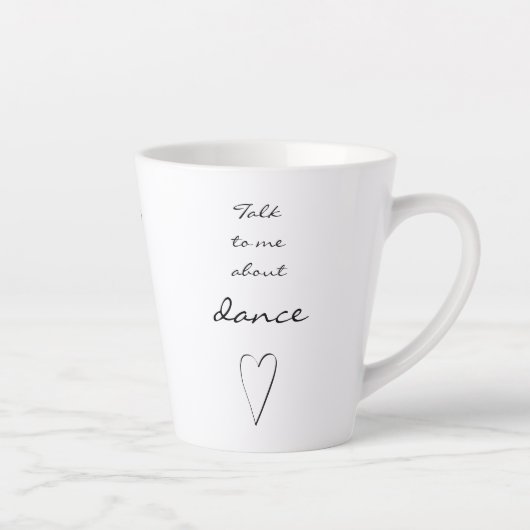 Sprich mit mir über Tanz! Schöne Tasse für Tänzer (Rechts)