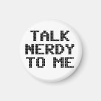 Sprich Nerdy mit Me Pixated Magnet
