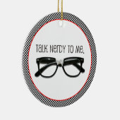 Sprich Nerdy mit mir auf zwei Seiten Keramik Ornament (Rechts)