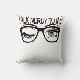 Sprich Nerdy mit mir Geek Glasses Winking Eye Gree Kissen