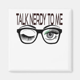 Sprich Nerdy mit mir Geek Glasses Winking Eye Gree Magnet