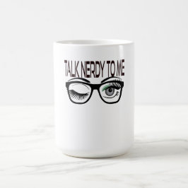 Sprich Nerdy mit mir Geek Glasses Winking Eye Gree Verwandlungstasse