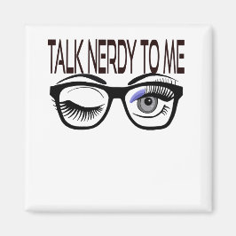 Sprich Nerdy mit mir Geek Glasses Winking Eye Magnet