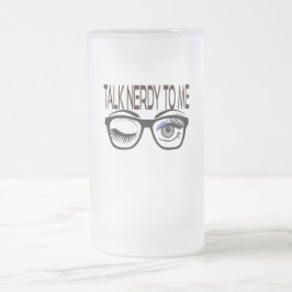 Sprich Nerdy mit mir Geek Glasses Winking Eye Mattglas Bierglas