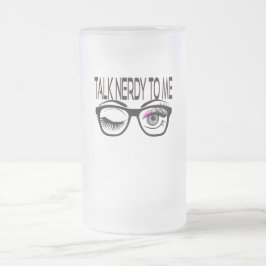 Sprich Nerdy mit mir Geek Glasses Winking Eye Pink Mattglas Bierglas