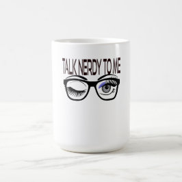 Sprich Nerdy mit mir Geek Glasses Winking Eye Verwandlungstasse