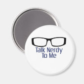 Sprich Nerdy mit mir Magnet (Vorderseite/Rückseite)