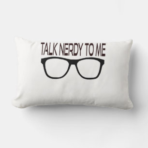 Sprich Nerdy mit mir mit Black Geek Brillen Lendenkissen