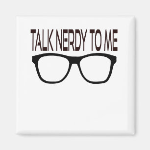 Sprich Nerdy mit mir mit Black Geek Brillen Magnet